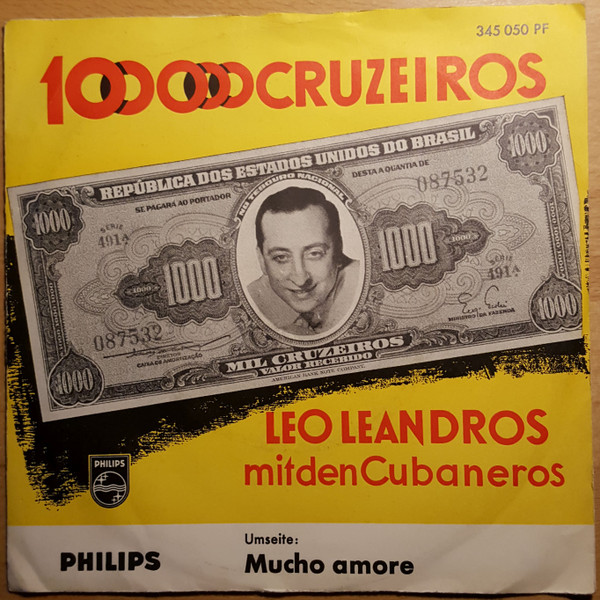 Cover Leo Leandros Mit Den Cubaneros* - Hunderttausend Cruzeiros / Mucho Amore (7, Single, Mono) Schallplatten Ankauf