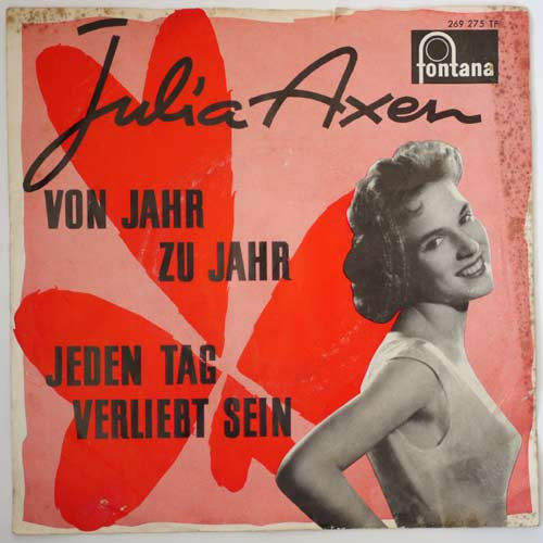 Cover Julia Axen - Von Jahr Zu Jahr / Jeden Tag Verliebt Sein (7, Single) Schallplatten Ankauf