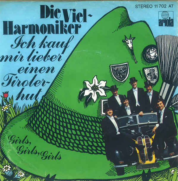 Cover Die Viel-Harmoniker - Ich Kauf Mir Lieber Einen Tirolerhut (7, Single) Schallplatten Ankauf