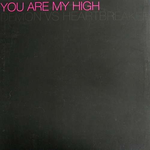 Cover Demon vs. Heartbreaker - You Are My High (12) Schallplatten Ankauf