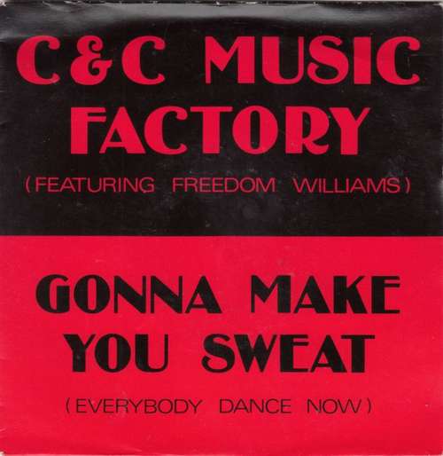 Cover C & C Music Factory* Featuring Freedom Williams - Gonna Make You Sweat (Everybody Dance Now) (7, Single) Schallplatten Ankauf