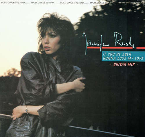 Cover Jennifer Rush - If You're Ever Gonna Lose My Love (Guitar-Mix) (12, Maxi) Schallplatten Ankauf