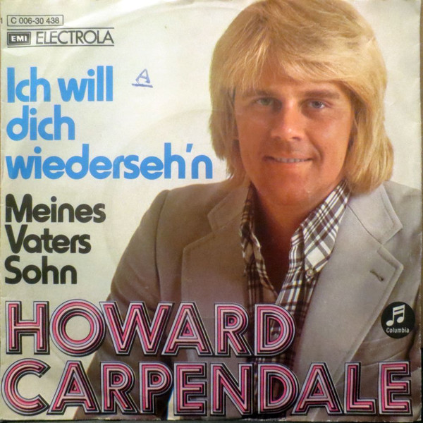 Cover Howard Carpendale - Ich Will Dich Wiederseh'n (7, Single) Schallplatten Ankauf