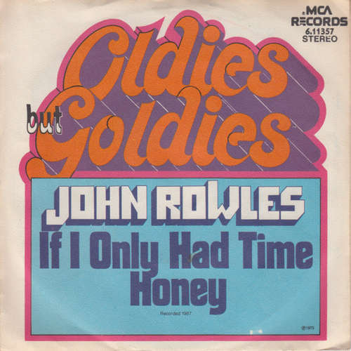 Cover John Rowles - If I Only Had Time (7, Single, RE) Schallplatten Ankauf