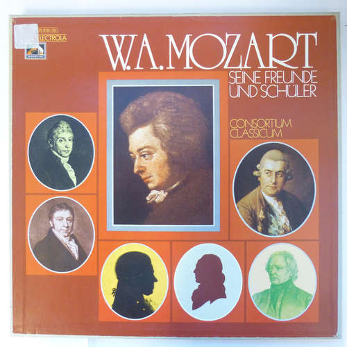 Cover W. A. Mozart*, Consortium Classicum - Seine Freunde Und Schüler (4xLP + Box) Schallplatten Ankauf