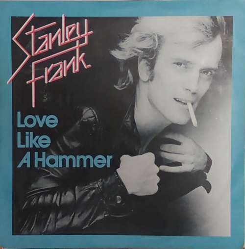 Cover Stanley Frank - Love Like A Hammer (7, Single) Schallplatten Ankauf