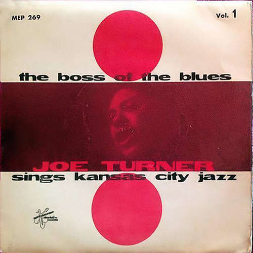 Cover Joe Turner* - The Boss Of The Blues Sings Kansas City Jazz Vol. 1 (7, EP) Schallplatten Ankauf