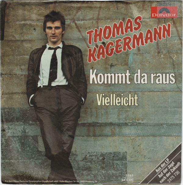 Cover Thomas Kagermann - Kommt Da Raus (7, Single) Schallplatten Ankauf