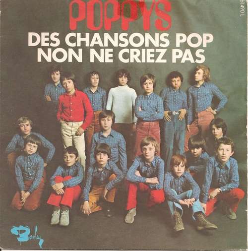 Cover Poppys - Des Chansons Pop / Non Ne Criez Pas (7, Single, Inj) Schallplatten Ankauf