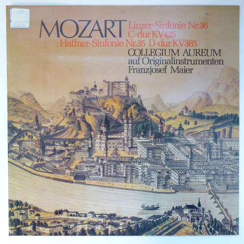 Cover Mozart* / Collegium Aureum, Franzjosef Maier - Linzer-Sinfonie Nr. 36 C-dur KV 425 / Haffner-Sinfonie Nr. 35 D-dur KV 385 (LP) Schallplatten Ankauf