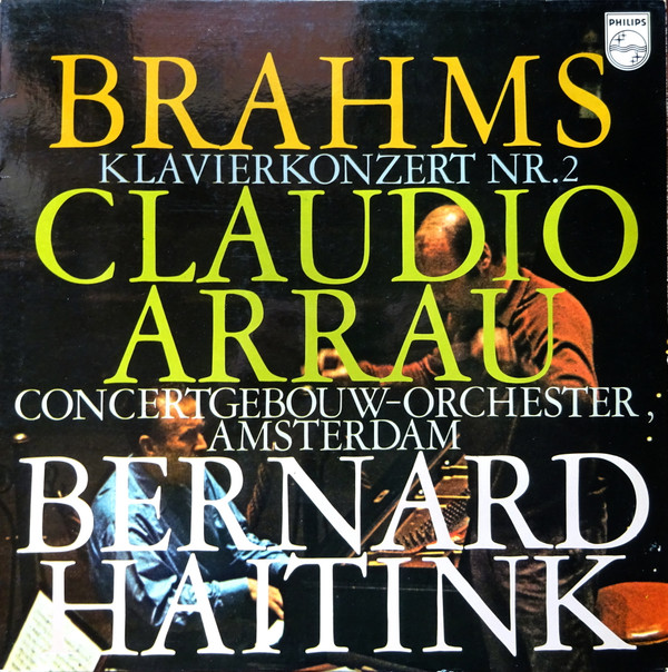 Cover Brahms* - Claudio Arrau, Concertgebouw-Orchestra, Amsterdam*, Bernard Haitink - Piano Concerto No. 2 (LP, Album) Schallplatten Ankauf