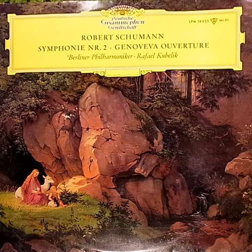 Cover Robert Schumann - Rafael Kubelik, Berliner Philharmoniker - Symphonie Nr. 2 • Genoveva Ouverture (LP, Mono) Schallplatten Ankauf