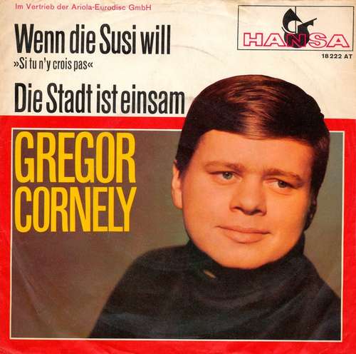 Cover Gregor Cornely - Wenn Die Susi Will (7, Single) Schallplatten Ankauf