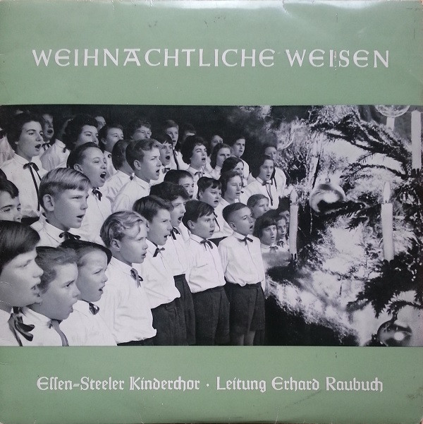Cover Essen-Steeler Kinderchor* , Leitung: Erhard Raubuch - Weihnachtliche Weisen (10) Schallplatten Ankauf