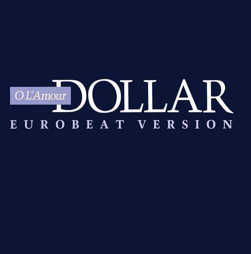 Cover Dollar - O L'Amour (Eurobeat Version) (12) Schallplatten Ankauf
