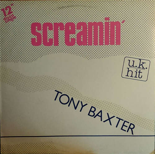 Bild Tony Baxter - Screamin' (James Who ?) (12) Schallplatten Ankauf