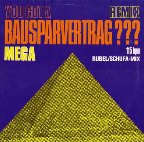 Cover Mega (3) - You Got A Bausparvertrag??? (Remix) (12, Maxi) Schallplatten Ankauf