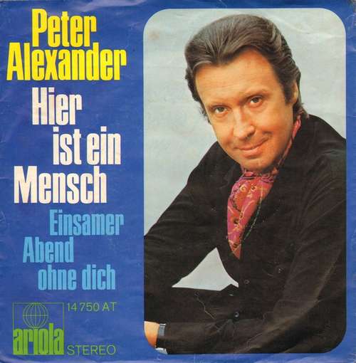 Cover Peter Alexander - Hier Ist Ein Mensch (7, Single) Schallplatten Ankauf
