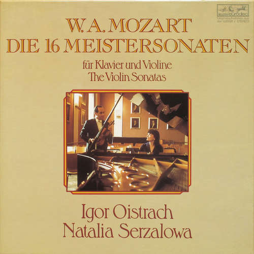 Cover W. A. Mozart*, Igor Oistrach, Natalia Serzalowa - Die 16 Meistersonaten Für Klavier Und Violine = The Violin Sonatas (5xLP + Box) Schallplatten Ankauf