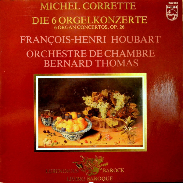 Cover Michel Corrette - François-Henri Houbart, Orchestre de Chambre Bernard Thomas - Die 6 Orgelkonzerte (6 Organ Concertos, Op. 26) (LP) Schallplatten Ankauf
