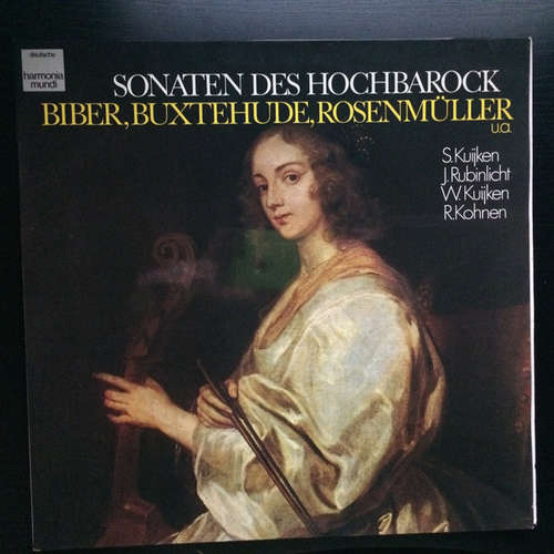 Cover Biber*, Buxtehude*, Rosenmüller* - S. Kuijken*, J. Rubinlicht*, W. Kuijken*, R. Kohnen* - Sonaten Des Hochbarock (LP, RE, Gat) Schallplatten Ankauf