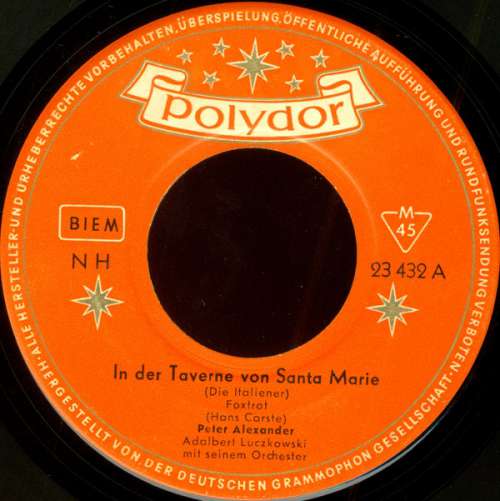 Cover Peter Alexander - In Der Taverne Von Santa Marie / Das Tu' Ich Alles Aus Liebe (7, Single, Mono) Schallplatten Ankauf