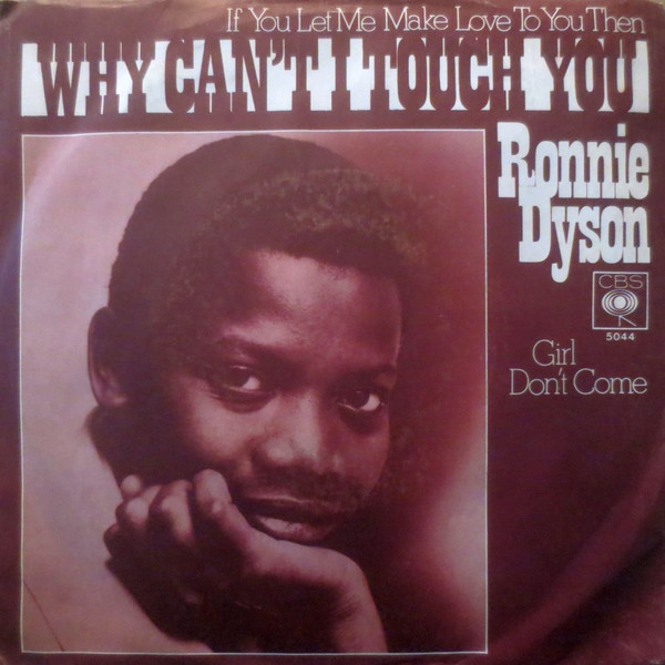 Cover Ronnie Dyson - (If You Let Me Make Love To You Then) Why Can't I Touch You? (7, Single) Schallplatten Ankauf