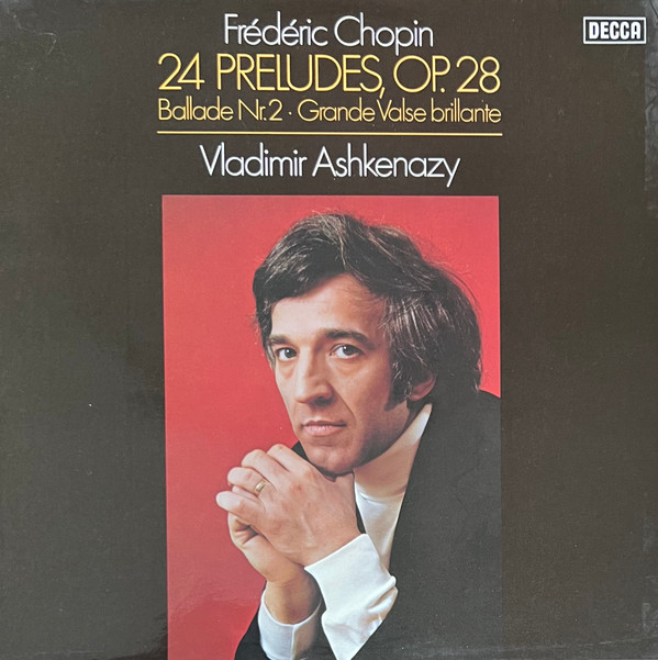 Cover Frédéric Chopin, Vladimir Ashkenazy - 24 Preludes, Op. 28 / Ballade Nr. 2 · Grande Valse Brillante (LP) Schallplatten Ankauf