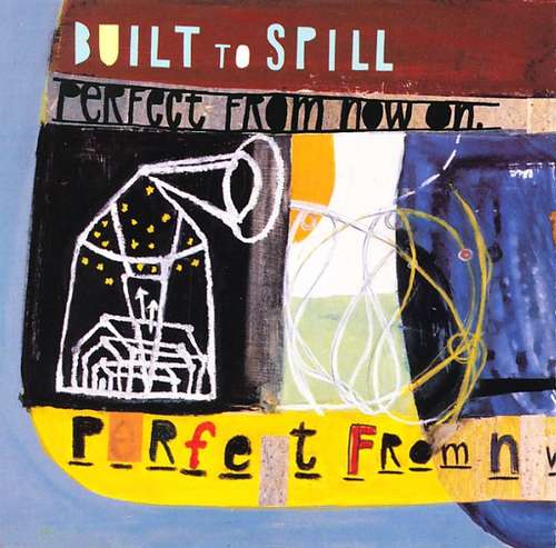 Cover Built To Spill - Perfect From Now On (CD, Album) Schallplatten Ankauf