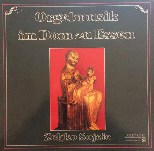Cover Zeljko Sojcic* - Orgelmusik Im Dom Zu Essen (LP) Schallplatten Ankauf