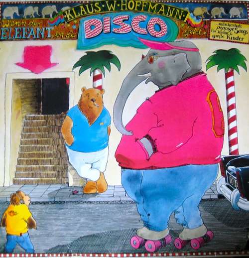 Cover Klaus Hoffmann - Wenn Der Elefant In Die Disco Geht (...märchenhaft Poppige Songs Für Kleine & Große Kinder)  (LP, Album) Schallplatten Ankauf