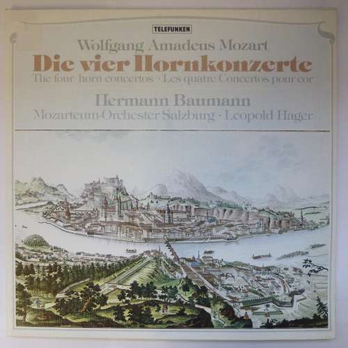 Cover Wolfgang Amadeus Mozart, Hermann Baumann, Mozarteum-Orchester Salzburg*, Leopold Hager - Die Vier Hornkonzerte (LP) Schallplatten Ankauf