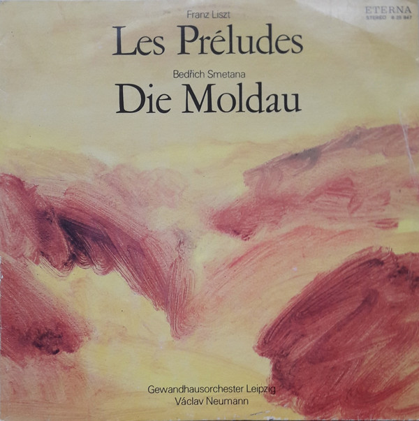 Cover Franz Liszt / Bedřich Smetana, Gewandhausorchester Leipzig, Václav Neumann - Les Préludes / Die Moldau (LP, Album, RE, Bla) Schallplatten Ankauf