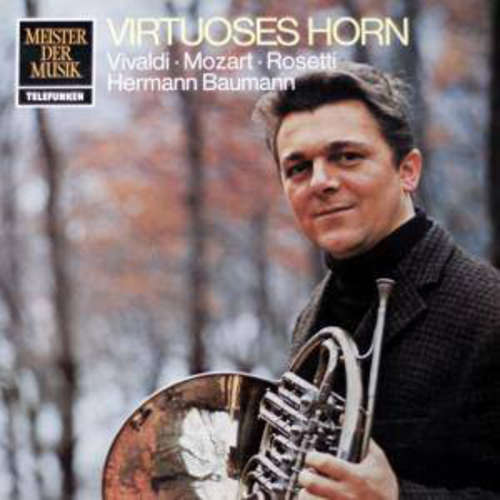 Cover Vivaldi*, Mozart*, Rosetti*, Hermann Baumann - Virtuoses Horn (LP, RE) Schallplatten Ankauf