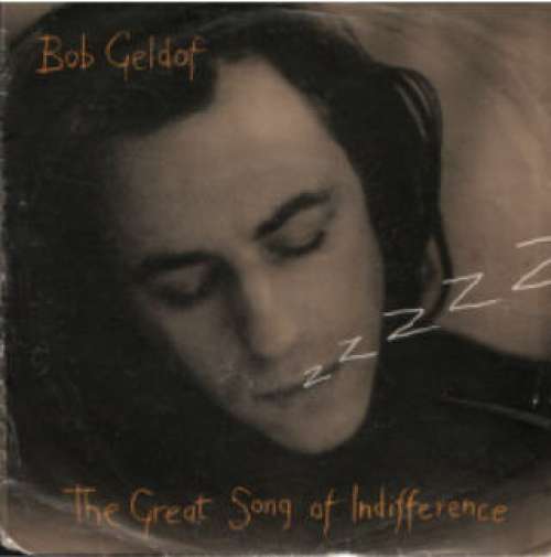 Cover Bob Geldof - The Great Song Of Indifference (7, Single, Sil) Schallplatten Ankauf