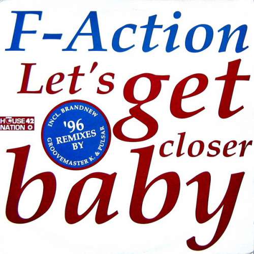 Cover F-Action - Let's Get Closer Baby ('96 Remixes) (12, Maxi) Schallplatten Ankauf