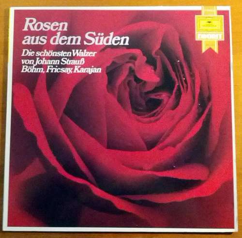 Cover Johann Strauß*, Böhm*, Friscay*, Karajan* - Rosen Aus Dem Süden - Die Schönsten Walzer Von Johann Strauß  (LP) Schallplatten Ankauf