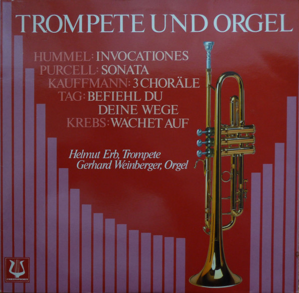 Cover Hummel* / Purcell* / Kaufmann* / Tag* / Krebs* - Helmut Erb, Gerhard Weinberger - Trompete Und Orgel: Invocationes / Sonata / 3 Choräle / Befiehl Du Deine Wege / Wachet Auf (LP) Schallplatten Ankauf