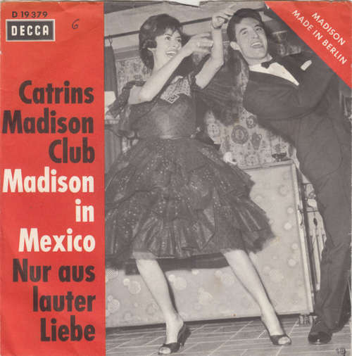 Bild Catrins Madison Club - Madison In Mexico / Nur Aus Lauter Liebe (7, Single) Schallplatten Ankauf