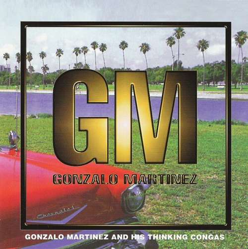 Cover Gonzalo Martinez - Gonzalo Martinez And His Thinking Congas (CD) Schallplatten Ankauf