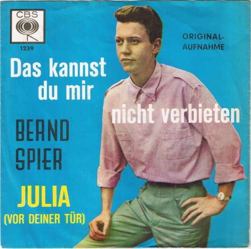 Cover Bernd Spier - Das Kannst Du Mir Nicht Verbieten / Julia (Vor Deiner Tür) (7, Single) Schallplatten Ankauf