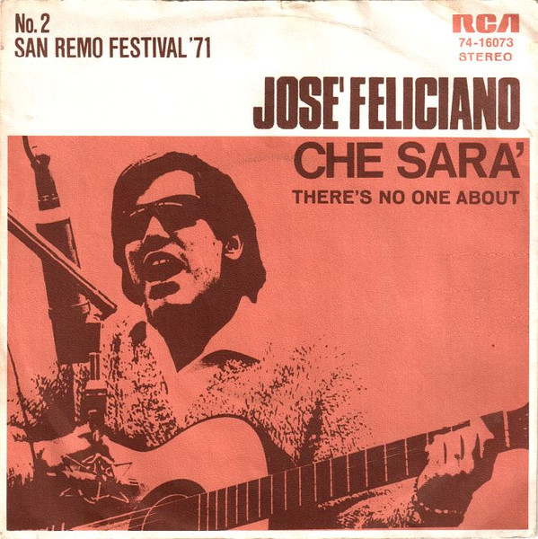 Cover José Feliciano - Che Sarà / There's No One About (7, Single) Schallplatten Ankauf