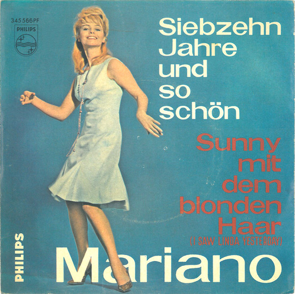 Bild Mariano* - Siebzehn Jahre Und So Schön / Sunny Mit Dem Blonden Haar (7, Single, Mono) Schallplatten Ankauf