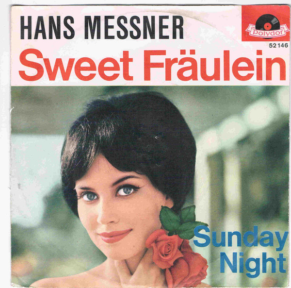 Cover Hans Messner (2) - Sweet Fräulein / Sunday Night (7, Single, Mono) Schallplatten Ankauf