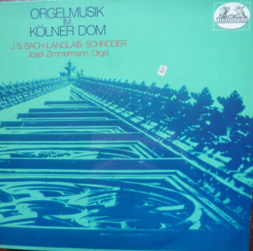 Cover Josef Zimmermann - Orgelmusik Im Kölner Dom  (LP) Schallplatten Ankauf