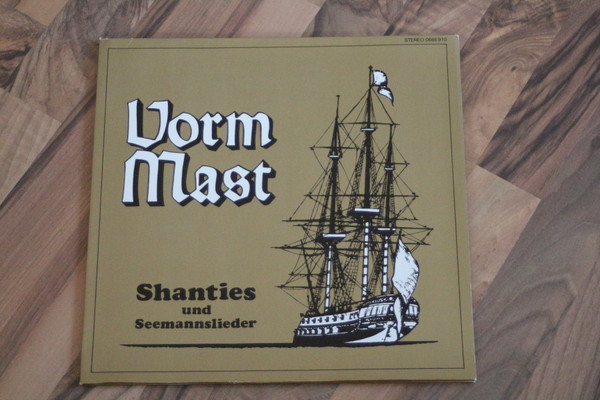 Cover Seemannschor Der Marineversorgungsschule List/Sylt - Vorm Mast - Shanties und Seemannslieder (LP) Schallplatten Ankauf