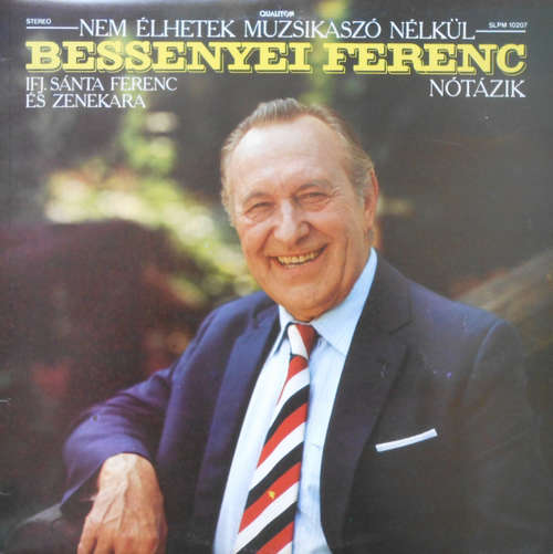 Cover Bessenyei Ferenc - Nem Élhetek Muzsikaszó Nélkül (LP, Album) Schallplatten Ankauf
