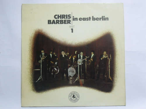 Cover Chris Barber - In East Berlin - Vol. 1 (LP, Album) Schallplatten Ankauf