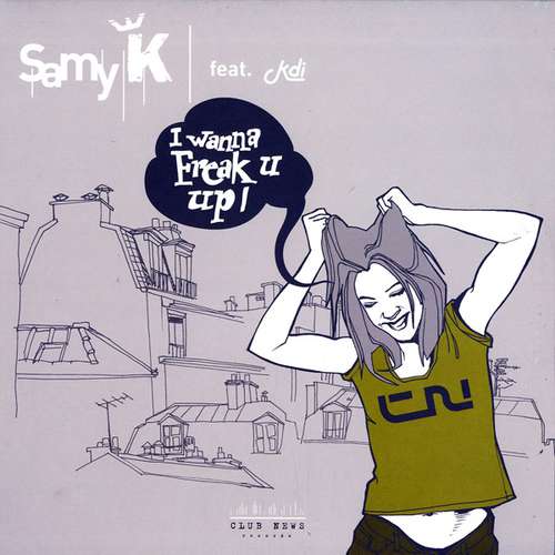 Cover Samy K Feat. KDI (2) - I Wanna Freak U Up! (12) Schallplatten Ankauf