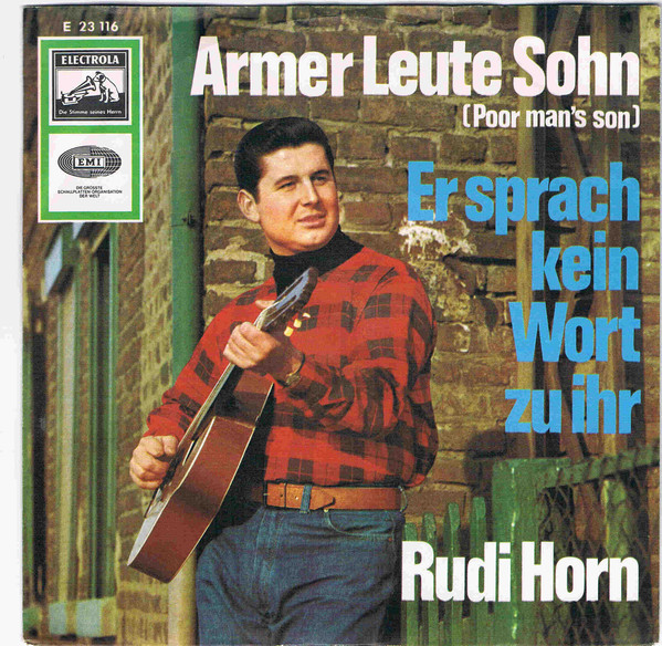 Cover Rudi Horn - Armer Leute Sohn / Er Sprach Kein Wort Zu Ihr (7, Single) Schallplatten Ankauf